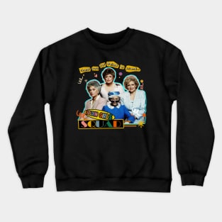 golden squad thank you for being a friend Crewneck Sweatshirt